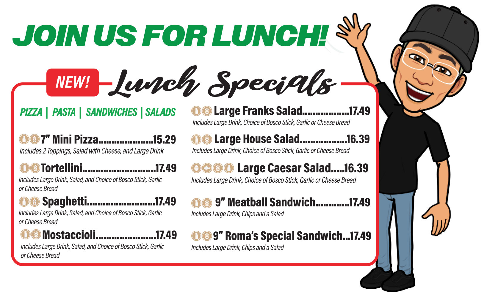 Roma's Lunch Specials - Everyday Pizza, Pasta, Sandwiches and Salads - Entree, Side and Drink